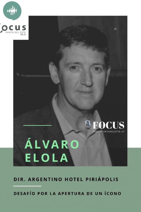 Alvaro Elola: El camino a la reapertura del Argentino Hotel de Piriápolis