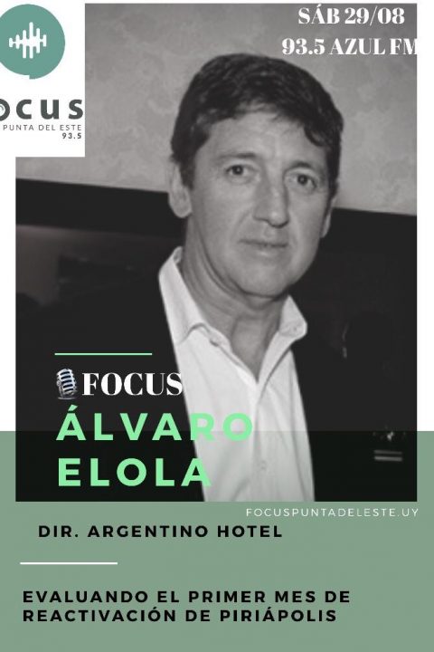 Alvaro Elola, Director del Argentino Hotel de Piriápolis: El equilibrio entre un buen servicio y el respeto de los protocolos.
